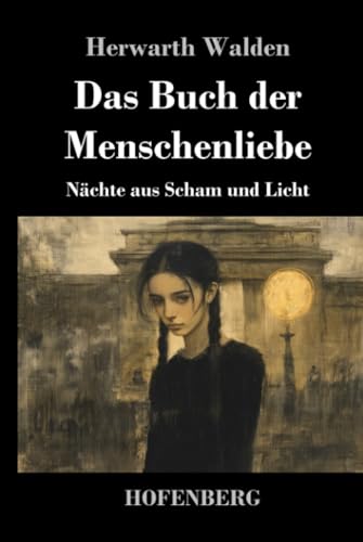 Das Buch der Menschenliebe: Nächte aus Scham und Licht von Henricus - Edition Deutsche Klassik GmbH