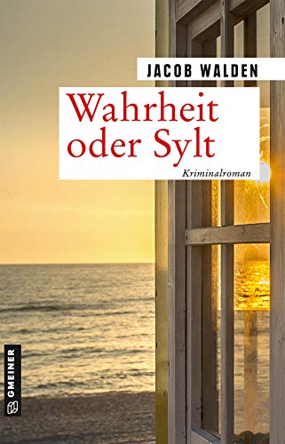 Wahrheit oder Sylt: Kriminalroman (Kriminalromane im GMEINER-Verlag) von Gmeiner Verlag