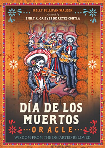 DíA De Los Muertos Oracle: Wisdom from the Departed Beloved von Blue Angel Gallery