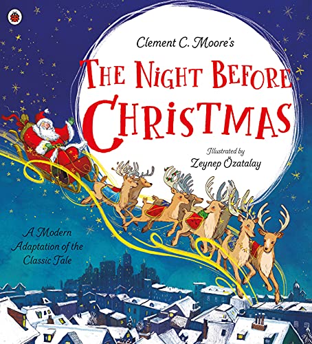 Clement C. Moore's The Night Before Christmas: A Modern Adaptation of the Classic Tale Clement C. Moore's The Night Before Christmas: A Modern Adaptation of the Classic Tale