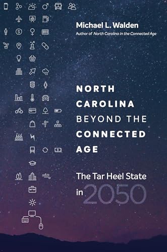 North Carolina beyond the Connected Age: The Tar Heel State in 2050