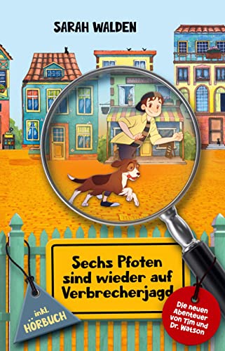 Sechs Pfoten sind wieder auf Verbrecherjagd: Die neuen Abenteuer von Tim und Dr. Watson! inkl. Hörbuch. Spannende Detektiv- und Krimigeschichten zum ... 10 Jahren. (Sechs Pfoten auf Verbrecherjagd) von RBM Publishing