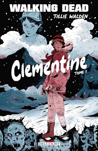 Walking Dead - Clementine T01 von DELCOURT