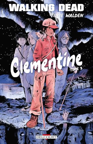 Walking Dead - Clementine T03 von DELCOURT