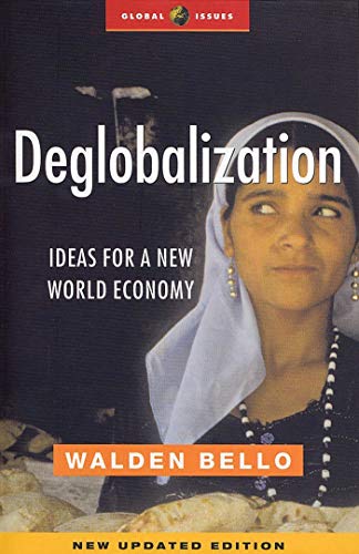 Deglobalization: Ideas for a New World Economy (GLOBAL ISSUES SERIES) von Zed Books