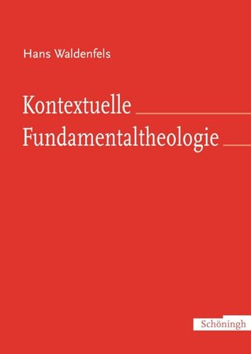 Kontextuelle Fundamentaltheologie: Grundwissen der Bibelkritik von Brill Schoningh