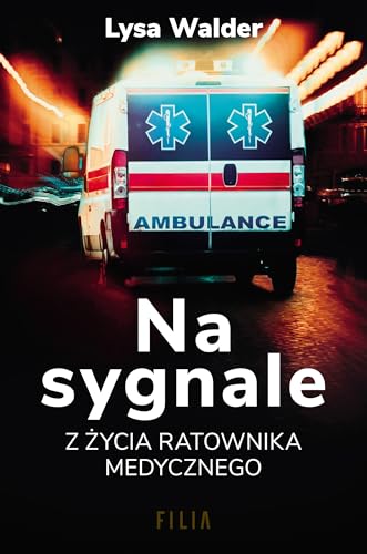 Na sygnale: Z życia ratownika medycznego
