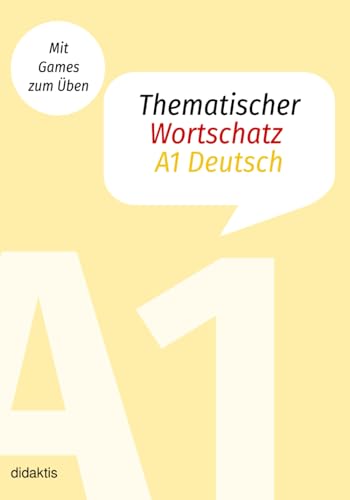 Thematischer A1 Wortschatz Deutsch (didaktis basics, Band 3)