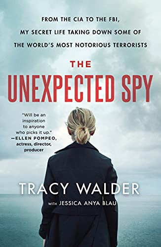 Unexpected Spy: From the CIA to the FBI, My Secret Life Taking Down Some of the World's Most Notorious Terrorists von Unknown