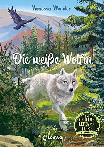 Das geheime Leben der Tiere (Wald) - Die weiße Wölfin: Erlebe die Tierwelt und die Geheimnisse der Wälder wie noch nie zuvor - Für Kinder ab 8 Jahren