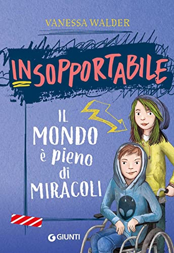 Il mondo è pieno di miracoli. Insopportabile (Vol. 3) von Giunti Editore