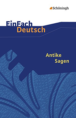 EinFach Deutsch Textausgaben: Antike Sagen: Klassen 5 - 7
