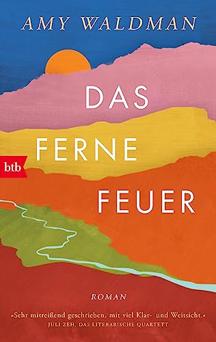 Das ferne Feuer: Roman von btb Verlag