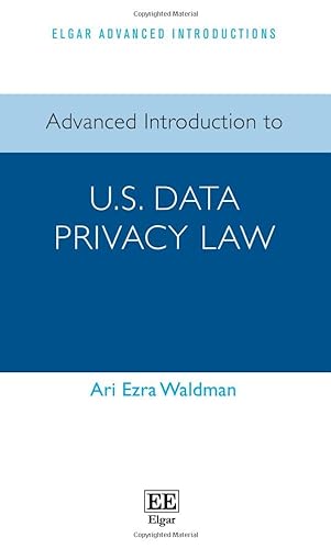 Advanced Introduction to U.S. Data Privacy Law (Elgar Advanced Introductions) von Edward Elgar Publishing Ltd