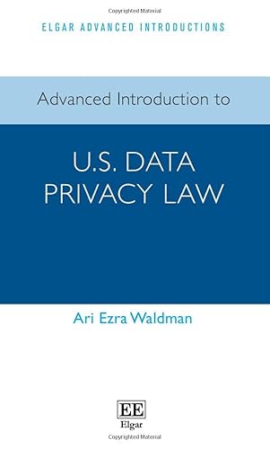 Advanced Introduction to U.S. Data Privacy Law (Elgar Advanced Introductions) von Edward Elgar Publishing Ltd