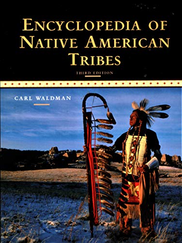 Encyclopedia of Native American Tribes (Facts on File Library of American History)