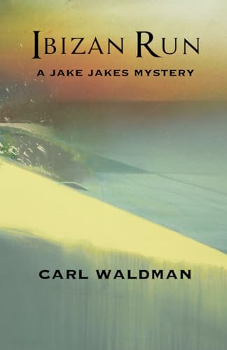 Ibizan Run: A Jake Jakes Mystery von Carl Waldman