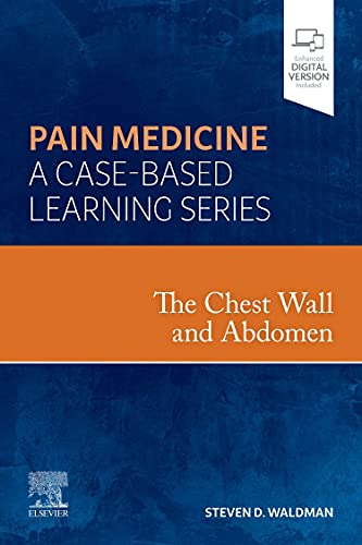 The Chest Wall and Abdomen: Pain Medicine: A Case Based Learning Series von Elsevier