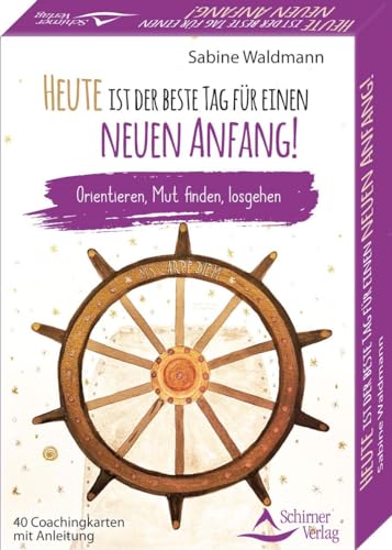 Heute ist der beste Tag für einen neuen Anfang!- Orientieren, Mut finden, losgehen: - 40 Karten mit Anleitung von Schirner Verlag