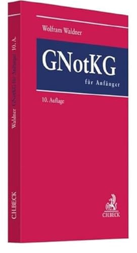 GNotKG für Anfänger: Eine Einführung in das Notarkostenrecht