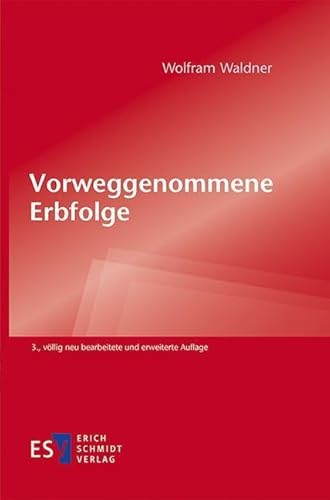 Vorweggenommene Erbfolge von Schmidt, Erich