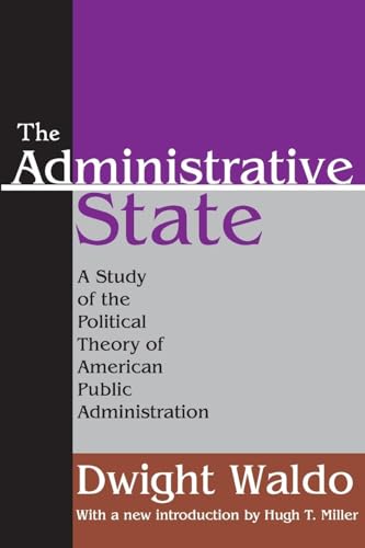 The Administrative State: A Study of the Political Theory of American Public Administration