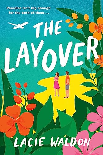 The Layover: the perfect laugh-out-loud romcom to escape with this summer von Piatkus Books