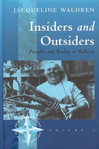 Insiders and Outsiders: Paradise and Reality in Mallorca (New Directions in Anthropology) von Berghahn Books