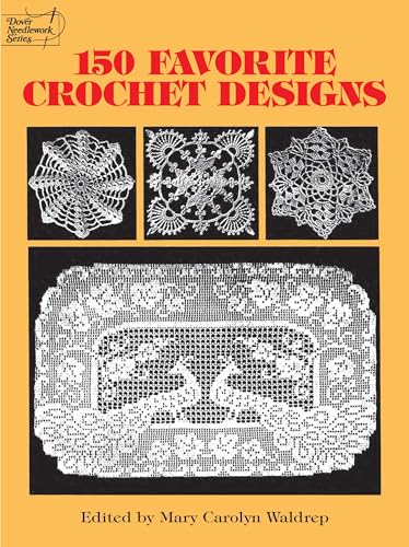 150 Favorite Crochet Designs (Dover Needlework Series)