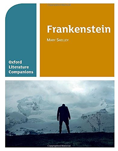 Oxford Literature Companions: Frankenstein: Get Revision with Results von Oxford University Press