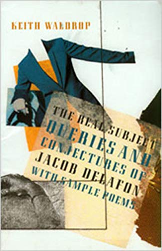 The Real Subject: Queries And Conjectures Of Jacob Delafon : With Sample Poems