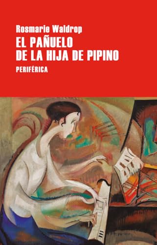 El pañuelo de la hija de Pipino (Largo recorrido, Band 205) von Periférica