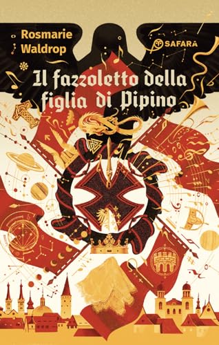 Il fazzoletto della figlia di Pipino von Safarà Editore