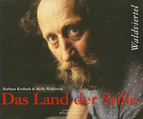 Das Land der Stille: Waldviertel