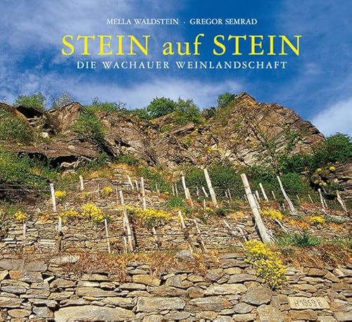 Stein auf Stein: Die Wachauer Weinlandschaft