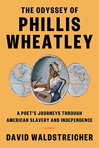 The Odyssey of Phillis Wheatley: A Poet's Journeys Through American Slavery and Independence von Farrar, Straus and Giroux