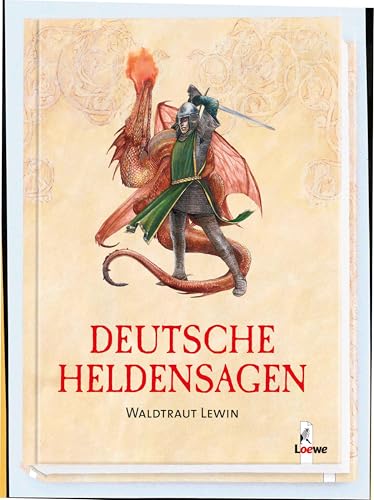 Deutsche Heldensagen: Sammlung klassischer Sagen und Legenden für Kinder ab 12 Jahre