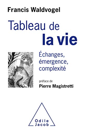 Le Tableau de la vie: Échanges, émergence,complexité
