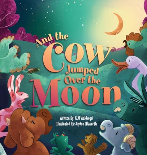 And the Cow Jumped Over the Moon von Orange Hat Publishing