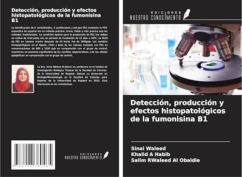 Detección, producción y efectos histopatológicos de la fumonisina B1 von Ediciones Nuestro Conocimiento