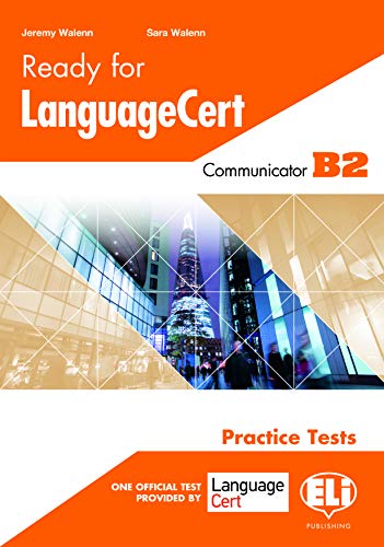 Ready for LanguageCert Practice Tests: Student's Edition - Communicator B2 (Certificazioni) von ELI INGLES