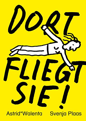 DORT FLIEGT SIE! von Bibliothek der Provinz,