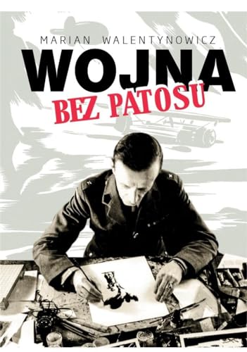 Wojna bez patosu: Z notatnika i szkicownika korespondenta wojennego von G&P