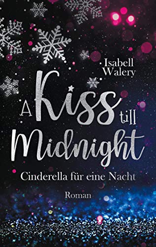A kiss till Midnight: Cinderella für eine Nacht von Books on Demand GmbH