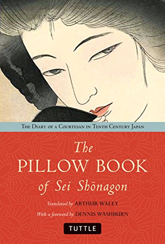 Pillow Book of Sei Shonagon: The Diary of a Courtesan in Tenth Century Japan