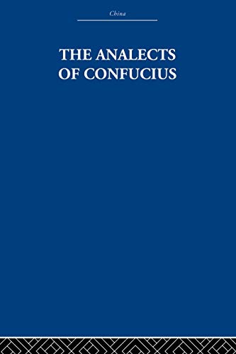 The Analects of Confucius (China History, Philosophy, Economics)