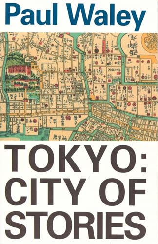 Tokyo: City of Stories Tokyo: City of Stories von Weatherhill