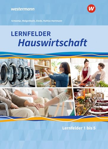 Lernfelder Hauswirtschaft: 1. Ausbildungsjahr Schülerband von Bildungsverlag Eins GmbH