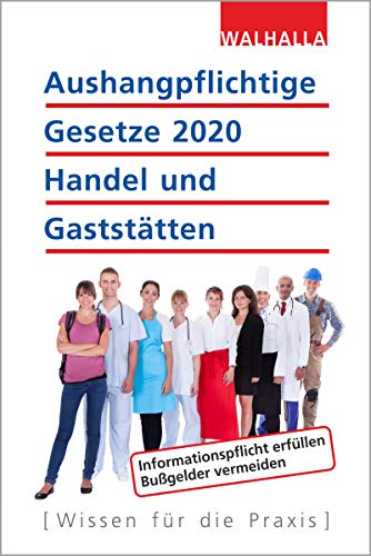 Aushangpflichtige Gesetze 2020 Handel und Gaststätten: Informationspflicht erfüllen; Bußgelder vermeiden; Mit Kordel zum Aushängen