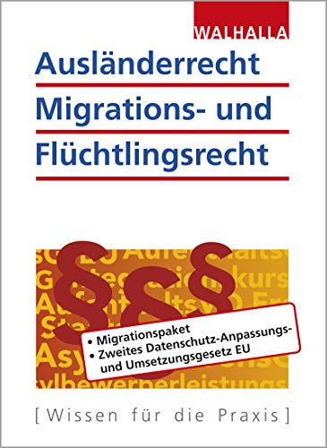Ausländerrecht, Migrations- und Flüchtlingsrecht Ausgabe 2020